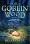 [Goblin Wood 01] • The Goblin Wood